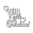 Troquel Frase: You are fabulous